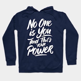 No One Is You And That's Your Power, Motivational Hoodie